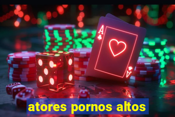 atores pornos altos